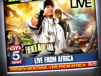 French Montana Live From Africa