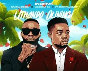 InQfive – Uthando Oluningi ft Drama Drizzy, Webstar SA & Prod.unplugged