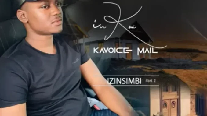 Inkosi Kavoicemail – Izinsimbi Part 2