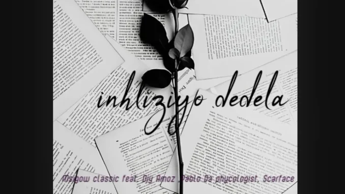 Msigow classic – Inhliziyo dedela ft Pablo da psychotic