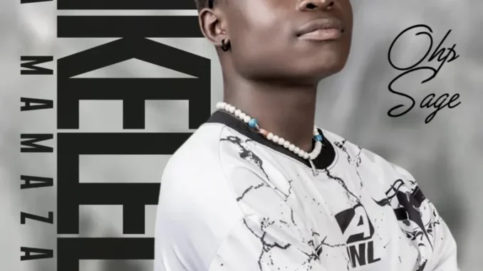 OHP Sage – Up and Down ft. 015 MusiQ Van City MusiQ