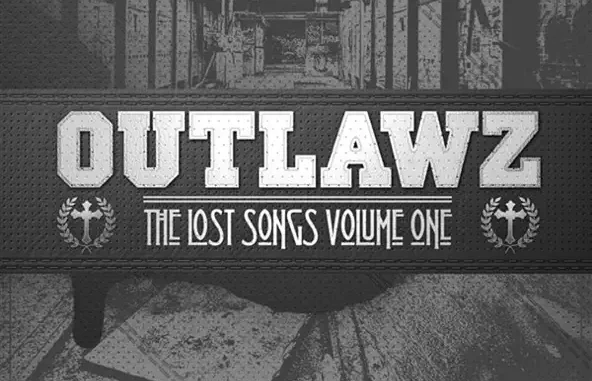 Outlawz The Lost Songs, Vol 1.