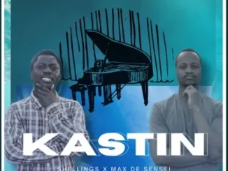 Shellings – KasTin Max ft De Sensei