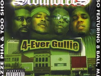 8Ball, B.G., Bone Crusher, Bun B, Jazze Pha, MJG, Pastor Troy, Scoundrels & Too $hort 4 Ever Gullie