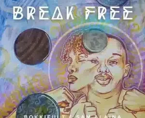 BOKKIEULT – Break Free ft Sam Alaina