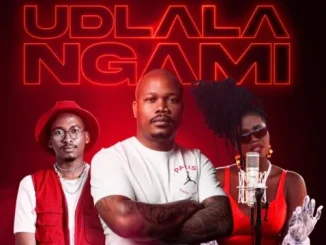 Bulo – Udlala Ngami (ft. Nkosazana Daughter & Mthunzi