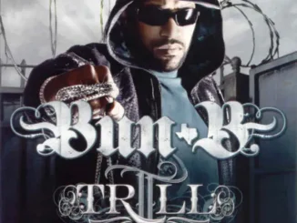 Bun B II Trill (Edited)
