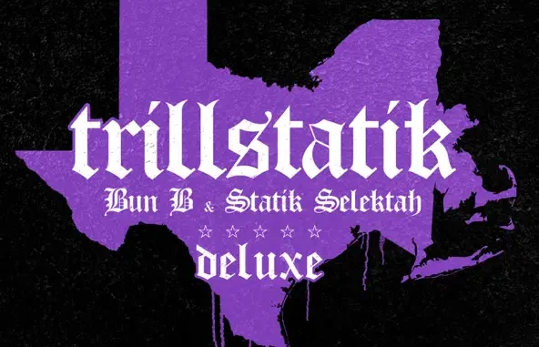 Bun B & Statik Selektah TrillStatik (Deluxe Version)