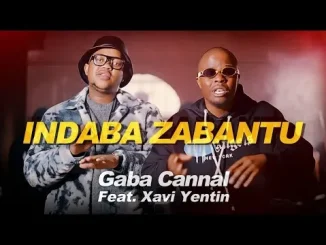 Gaba Cannal Indaba Zabantu featuring Xavi Yentin