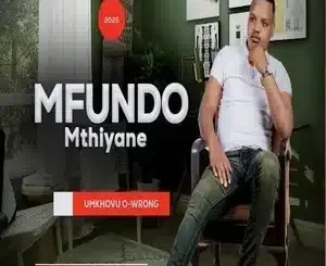 Mfundo Mthiyane ft Shenge Wasehlalankosi – Umathandana Wami Mfundo Mthiyane – Umathandana Wami ft Shenge Wasehlalankosi