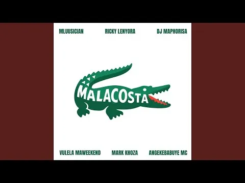 Mluusician, Ricky Lenyora & Dj Maphorisa Malacosta feat. Vulela Maweekend, Mark Khoza...