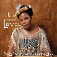 Ms Level – Vele Ngyamthanda
