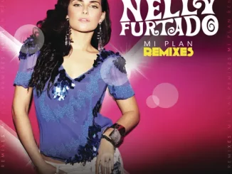 Nelly Furtado Mi Plan Remixes