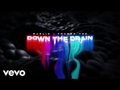 Njelic, Thabza Tee Down The Drain (Visualizer)