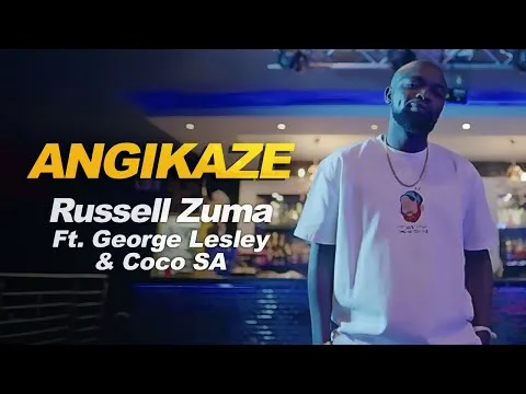Russell Zuma Angikaze featuring George Lesley and Coco SA