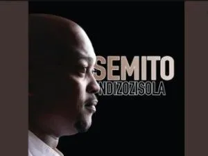 Semito – Ndizozisola