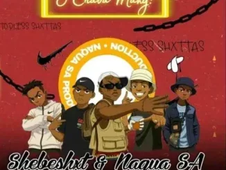 Shebeshxt ft Naqua, Percy5, Psychonic Vocalist & Kat SA – O Chaba Mang Shebeshxt – O Chaba Mang ft Naqua, Percy5, Psychonic Vocalist & Kat SA