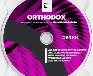 Stixx Manana – Orthodox (013 Unleashed Mix) Stixx Manana – Orthodox (013 Unleashed Mix)