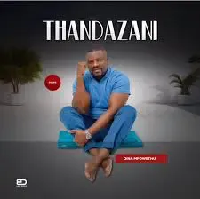 Thandazani ft Mjikelo – Bathi ayilale Thandazani – Amathuna angaka